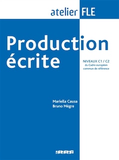 Front cover_Production écrite, niveaux C1-C2 du Cadre européen commun de référence