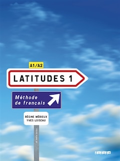 Front cover_Latitudes 1, méthode de français A1-A2