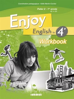 Front cover_Enjoy English in 4e, palier 2 1re année, A2-B1 : workbook