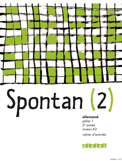 Front cover_Spontan, palier 1, 2e année, niveau A2 : cahier d'activités-Arbeitsheft