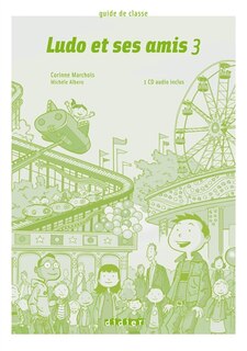 Front cover_Ludo et ses amis 3 : guide de classe