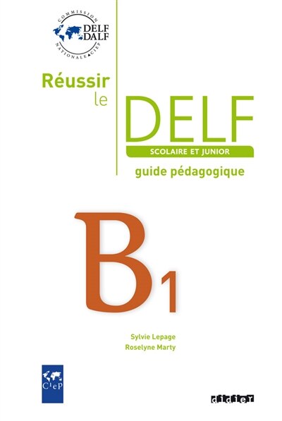 Couverture_R&eacute;ussir le DELF scolaire et junior B1