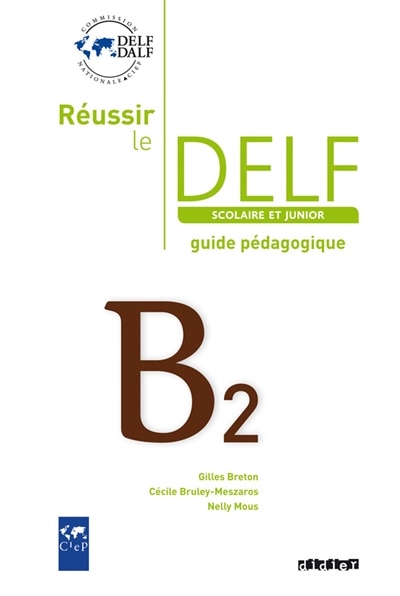 Couverture_R&eacute;ussir le DELF scolaire et junior B2