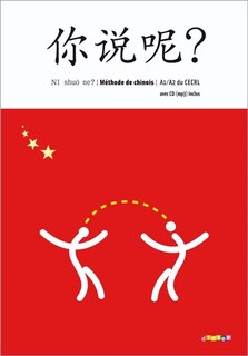 Ni shuo ne ?, A1-A2 du CECRL: méthode de chinois