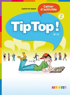 Front cover_Tip top ! 2, cahier d'activités, A1.2