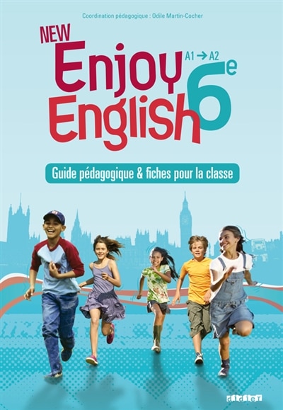 Front cover_Enjoy English 6e, palier 1, 1re année, niveau A1-A2 du CECR : guide pédagogique & fiches pour la classe
