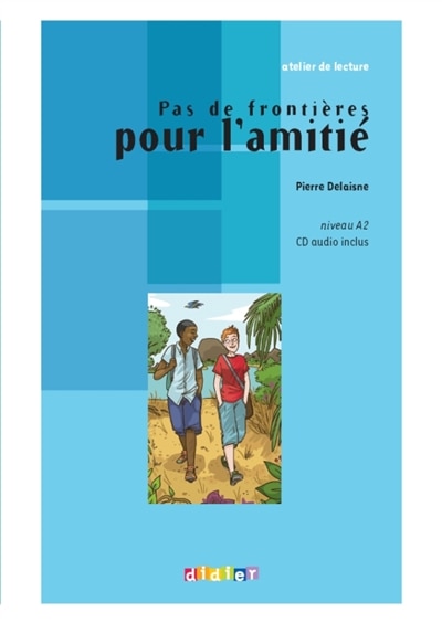 Couverture_Pas de frontières pour l'amitié : niveau A2