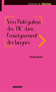 Front cover_Vers l'int&eacute;gration des TIC dans l'enseignement des langues