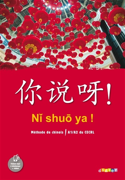 Front cover_Ni shuo ya ! : méthode de chinois, A1-A2 du CECRL