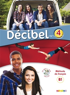 Couverture_Décibel 4, niveau B1.1 : livre + CD MP3 + DVD