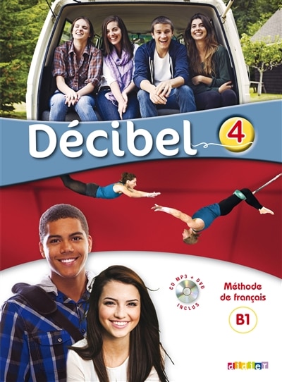 Couverture_Décibel 4, niveau B1.1 : livre + CD MP3 + DVD