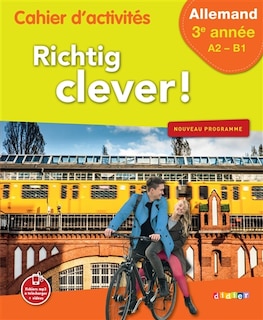 Front cover_Richtig clever ! allemand 3e année, A2-B1 : cahier d'activités : nouveau programme
