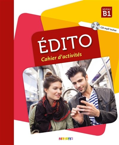 Front cover_Edito, niveau B1 : cahier d'activités
