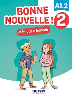 Front cover_Bonne nouvelle ! méthode de français 2 : A1.2