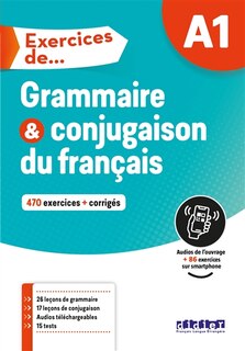 Couverture_Grammaire et conjugaison, A1 : 470 exercices + corrigés