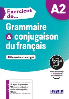 Front cover_Grammaire & conjugaison du français A2 : 470 exercices + corrigés