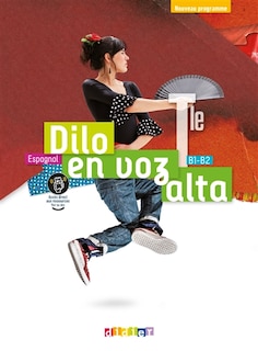 Front cover_Dilo en voz alta : espagnol terminale, B1-B2 : nouveau programme
