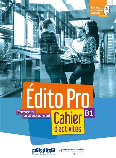 Front cover_Edito pro, français professionnel, niveau B1 : cahier d'activités