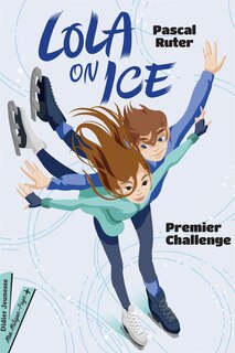 Front cover_Lola on ice t01 -premier challenge