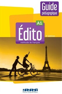 Front cover_Edito, méthode de français, A1 : guide pédagogique