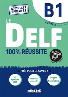 Front cover_Le DELF B1 : 100 % réussite : nouvelles épreuves