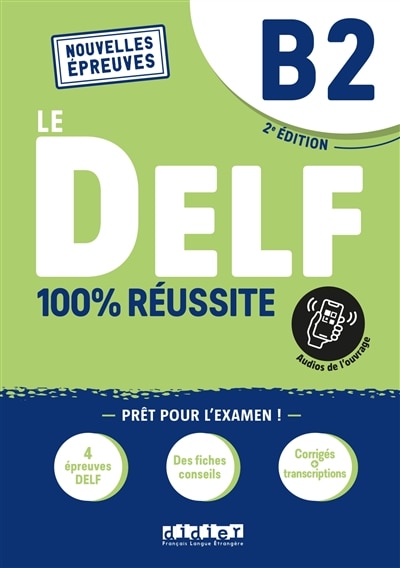 Front cover_Le DELF B2 : nouvelles épreuves : 100 % réussite