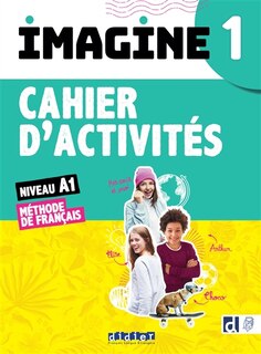 Front cover_Imagine 1, niveau A1 : méthode de français : cahier d'activités, cahier numérique inclus