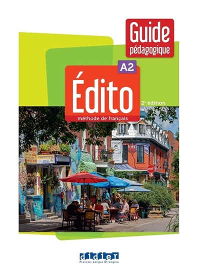 Front cover_Edito, méthode de français, A2 : guide pédagogique