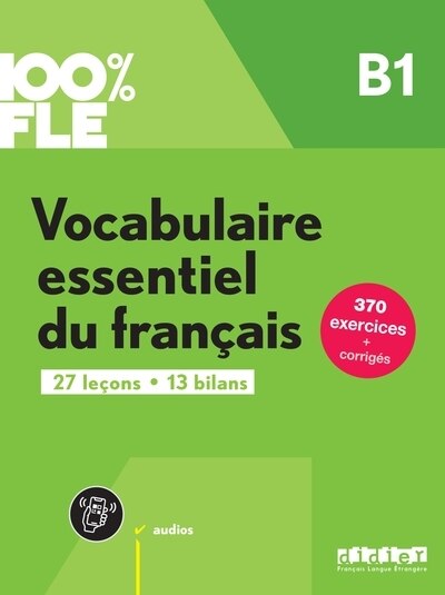 Couverture_Vocabulaire essentiel du français : B1 : 27 leçons, 13 bilans