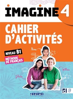 Couverture_Imagine 4, niveau B.1 : méthode de français : cahier d'activités