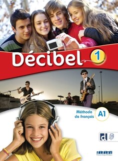 Front cover_Décibel 1, méthode de français A1