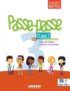 Front cover_Passe-passe 3, méthode de français, A2.1, étape 2 : livre de l'élève + cahier d'activités : avec des activités de préparation au DELF Prim