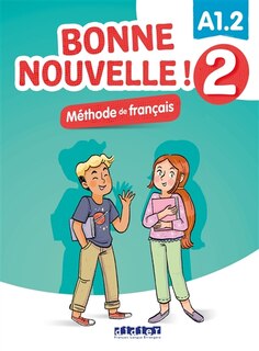 Front cover_Bonne nouvelle ! méthode de français 2 : A1.2