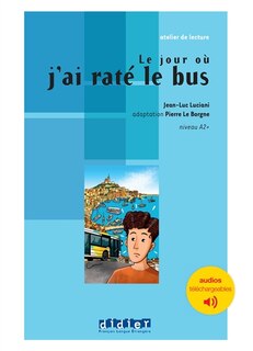 Front cover_Le jour où j'ai raté le bus : niveau A2