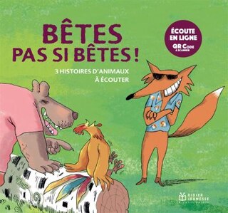 Couverture_B&ecirc;tes pas si b&ecirc;tes !