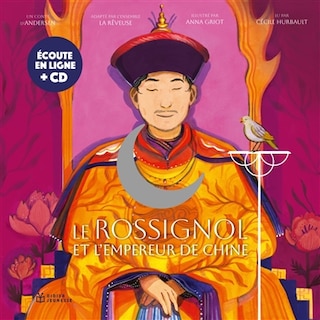 Le rossignol et l'empereur de Chine: conte réaliste se passant dans un monde imaginaire