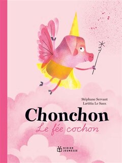 Front cover_Chonchon, le fée cochon
