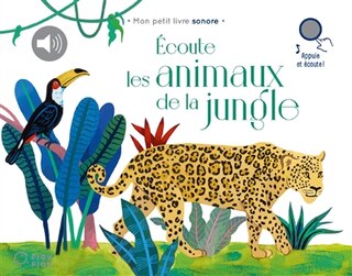 Couverture_Ecoute les animaux de la jungle
