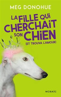 Front cover_La fille qui cherchait son chien (et trouva l'amour)