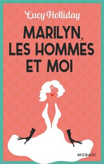 Couverture_Marilyn, les hommes et moi