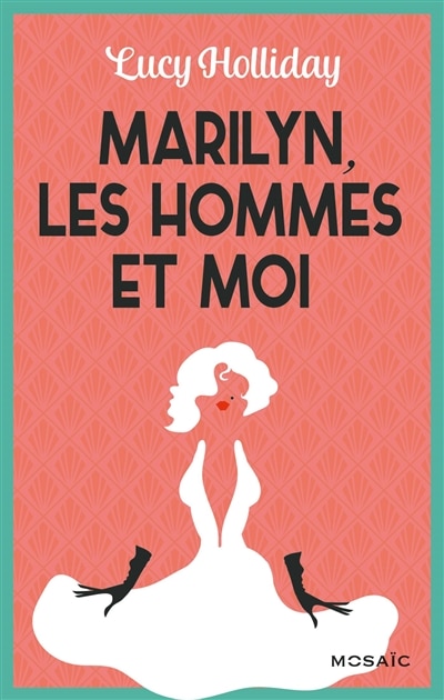 Couverture_Marilyn, les hommes et moi