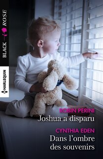 Front cover_Joshua a disparu ; Dans l'ombre des souvenirs