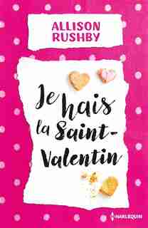 JE HAIS LA ST VALENTIN by Allison Rushby