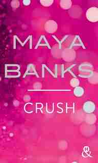 Crush by Maya Banks