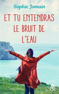 Couverture_Et tu entendras le bruit de l'eau