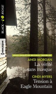 Front cover_La vérité sans masque - Tension à Eagle Mountain