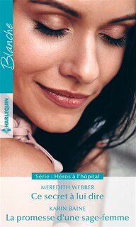 Front cover_Ce secret à lui dire ; La promesse d'une sage-femme