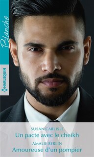 Couverture_Un pacte avec le cheikh / Amoureuse d'un pompier