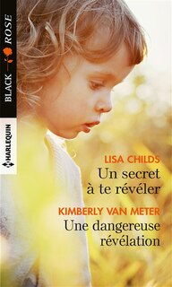 Front cover_Un secret à te révéler / Une dangereuse révélation