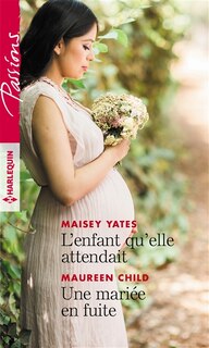 Couverture_L'enfant qu'elle attendait - Une mariée en fuite